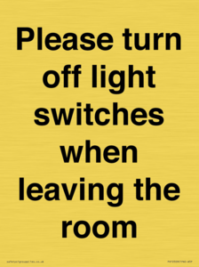 Please turn off light switches when leaving the room